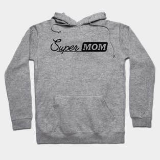 Super Mom Hoodie